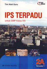 IPS Terpadu untuk SMP Kelas VIII Semester 1 (KTSP 2006) (Jilid 2A)